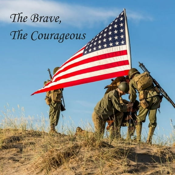 The Brave, The Courageous (Paperback)