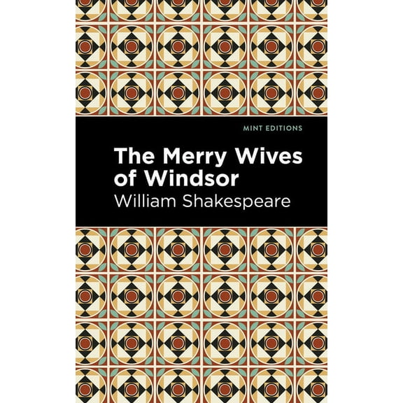Mint Editions (Plays) The Merry Wives of Windsor, (Hardcover)