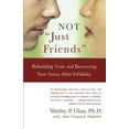 thumbnail image 1 of Not "Just Friends": Rebuilding Trust and Recovering Your Sanity After Infidelity, 1 of 2