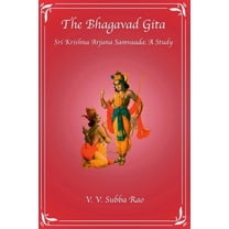 The Bhagavad Gita Sri Krishna Arjuna Samvaada: A Study, (Paperback)