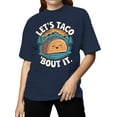 thumbnail image 2 of Let's Taco 'Bout It Women's T-shirt, 2 of 3