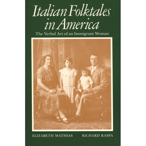 Wayne State University Folklore Archive Italian Folktales in America: The Verbal Art of an Immigrant Woman, (Paperback)
