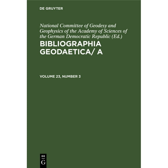 Bibliographia Geodaetica/ A. Volume 23, Number 3, (Hardcover)