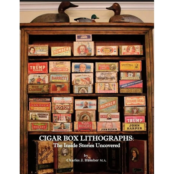 Cigar Box Lithographs: The Inside Stories Uncovered (Paperback)