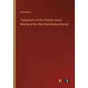 Transactions of the Thirtieth Annual Meeting of the Ohio State Medical Society (Paperback)