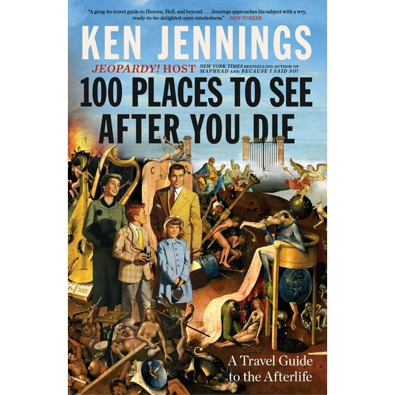 100 Places to See After You Die : A Travel Guide to the Afterlife (Paperback)
