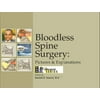Bloodless Spine Surgery : Pictures and Explanations:Pictures and Explanations, Used [Hardcover]