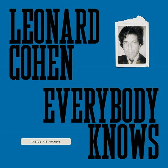 Leonard Cohen: Everybody Knows: Inside His Archive, (Hardcover)