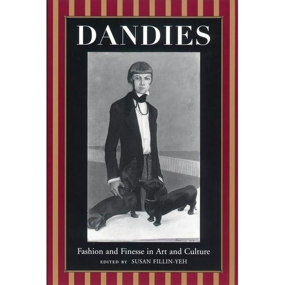 Dandies: Fashion and Finesse in Art and Culture, (Hardcover)