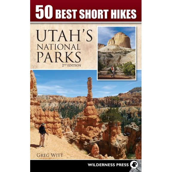 Pre-Owned 50 Best Short Hikes: Utah's National Parks (Paperback) 0899977243 9780899977249