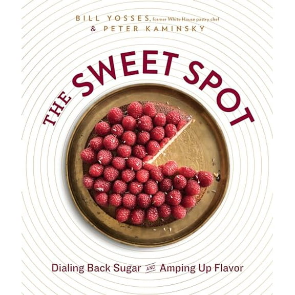 Pre-Owned The Sweet Spot: Dialing Back Sugar and Amping Up Flavor: A Cookbook Paperback