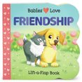 thumbnail image 1 of Pre-Owned Babies Love Friendship: A Lift-a-Flap Board Book for Babies and Toddlers, 9781646382989, 1646382986, Paperback,, 1 of 2