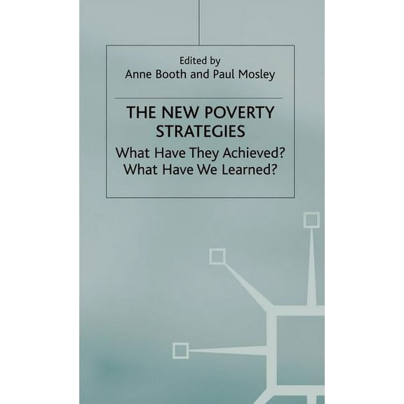 The New Poverty Strategies: What Have They Achieved? What Have We Learned?, (Hardcover)
