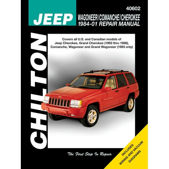 Jeep (1984-01) for of Jeep Cherokee, Gr& Cherokee (1993-98), Comanche, Wagoneer & Gr& Wagoneer (1993 only) Chilton Repair Manual (USA) ^