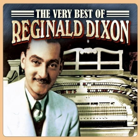 Very Best of Reginald Dixon