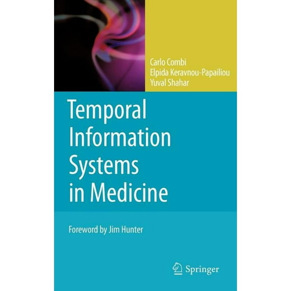 Temporal Information Systems in Medicine, (Hardcover)