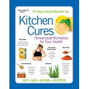 EDITOR'S AT READER'S DIGEST Reader's Digest Kitchen Cures : Homemade Remedies for Your Health (Paperback)