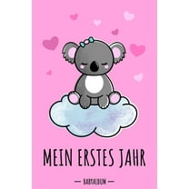 Mein erstes Jahr Babyalbum: Koala Bär Babybuch zum Eintragen für Mädchen. Babytagebuch mit Erinnerungen zum Ausfüllen für das erste gemeinsame Jahr auf 120 Seiten / 9x6". Erinnerungsbuch / Geburtsgesc
