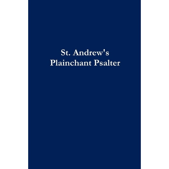 St. Andrew's Plainchant Psalter, (Paperback)