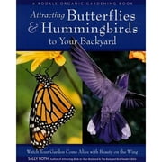 Attracting Butterflies & Hummingbirds to Your Backyard: Watch Your Garden Come Alive with Beauty on (Pre-Owned Paperback 9780875968889) by Sally Roth