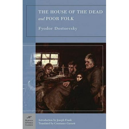 The House of the Dead and Poor Folk (Barnes & Noble Classics Series) - (Best Short Stories Of Fyodor Dostoevsky)