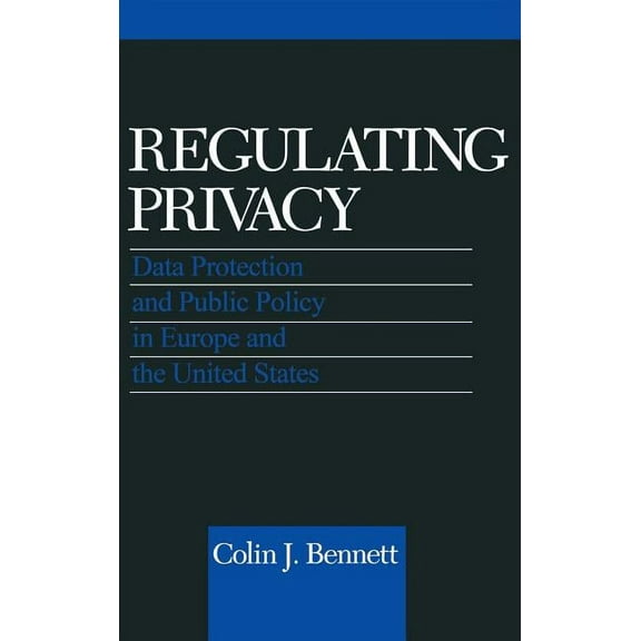 Regulating Privacy, (Hardcover)