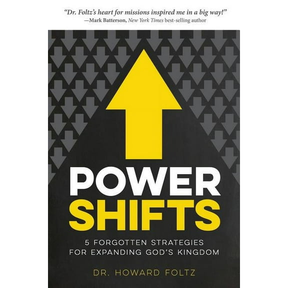 Power Shifts: Five Forgotten Strategies For Expanding God's Kingdom, (Paperback)