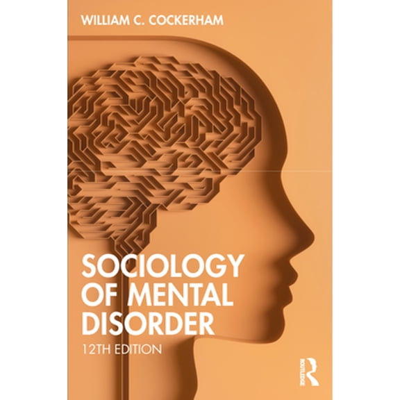 Pre-Owned Sociology of Mental Disorder (Paperback) by William C Cockerham