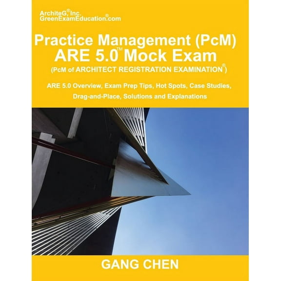 Practice Management (PcM) ARE 5.0 Mock Exam (Architect Registration Examination): ARE 5.0 Overview, Exam Prep Tips, Hot , (Paperback)