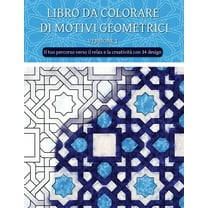 Libro Da Colorare Di Motivi Geometrici ( Versione 1): Libro da colorare geometrico creativo, libro da colorare di forme geometriche, libro da colorare con motivi geometrici per alleviare lo stress per