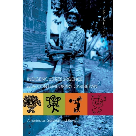 Indigenous Resurgence in the Contemporary Caribbean: Amerindian Survival and Revival, (Paperback)