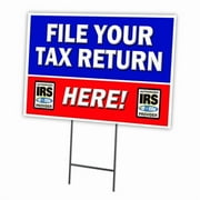 SignMission C-1216-DS-File Your Tax Return 12 x 16 in. File Your Tax Return Here Yard Sign & Stake Outdoor Plastic Window