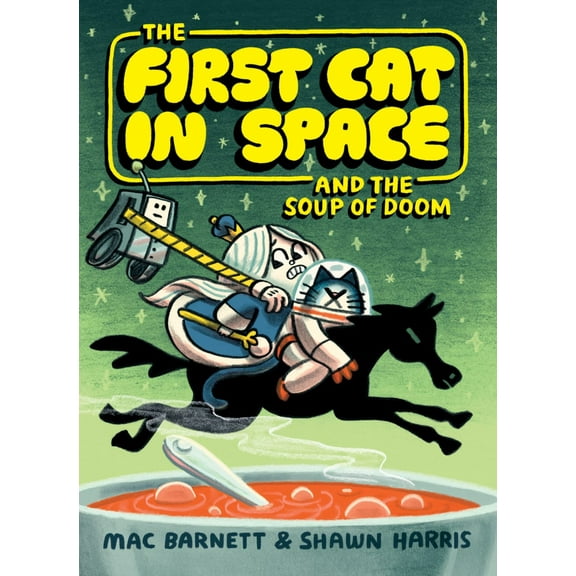 The First Cat in Space and the Soup of Doom: A Graphic Novel (Paperback)