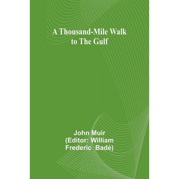 A Thousand-Mile Walk to the Gulf, (Paperback)