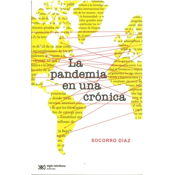 Libro La Pandemia En Una Cronica Tapa Blanda, Autor Socorro Diaz, Editorial Siglo Xxi