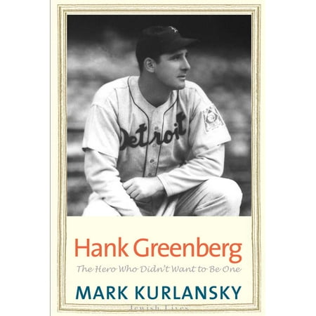 Hank Greenberg Baseball Player - Hank Greenberg : The Hero Who Didn't Want to Be One