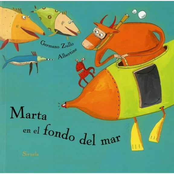 MARTA EN EL FONDO DEL MAR EDICIONES SIRUELA GERMANO ZULLO
