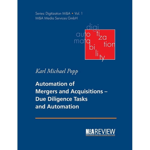 Automation of Mergers and Acquisitions: Due Diligence Tasks and Automation, (Paperback)