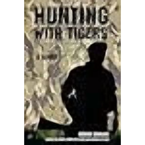 Hunting with Tigers (Paperback)