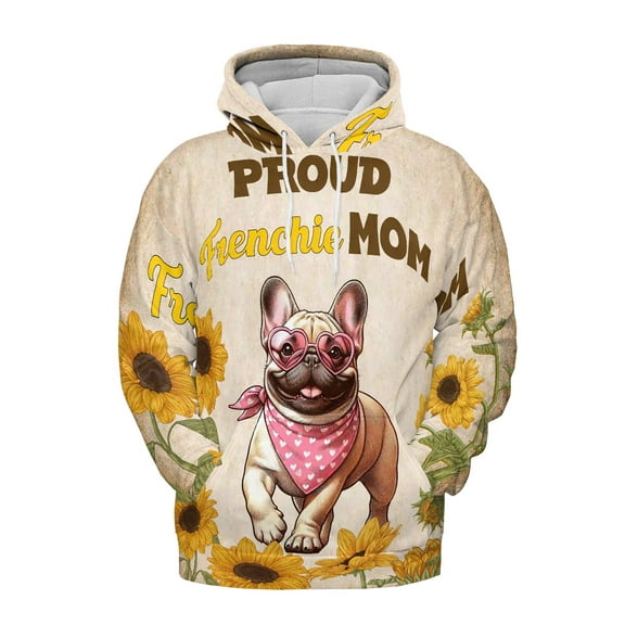 Proud French Bulldog Mom Happy Mother's Day with Love All Over Print 3D Hoodie Unisex Merch Hoodies Dog Lover Gifts - 02003