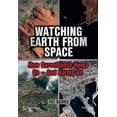 thumbnail image 1 of Pre-Owned Watching Earth from Space: How Surveillance Helps Us - And Harms Us (Paperback), 1 of 1