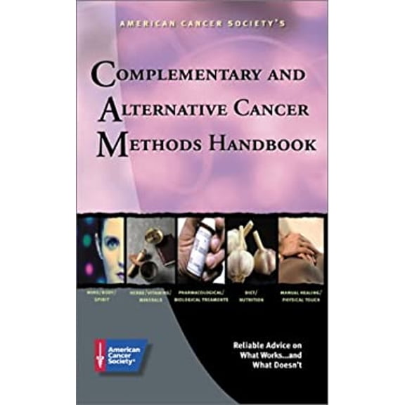 Pre-Owned American Cancer Society's Complementary and Alternative Cancer Methods Handbook (Paperback) 0944235409 9780944235409