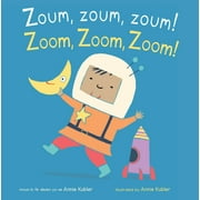 Zoum, Zoum, Zoum!/Zoom, Zoom, Zoom! -- Annie Kubler