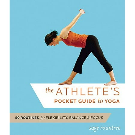 The Athlete's Pocket Guide to Yoga : 50 Routines for Flexibility, Balance, and