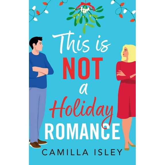 This Is Not a Holiday Romance, (Paperback)