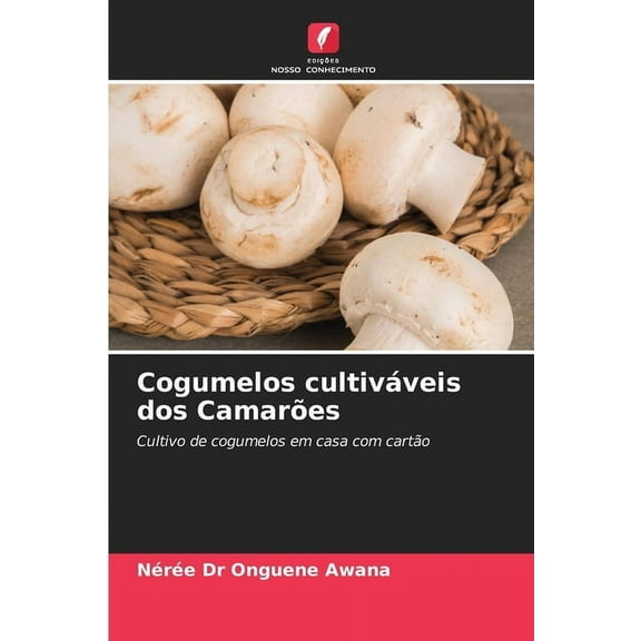 Cogumelos cultiváveis dos Camarões, (Paperback)