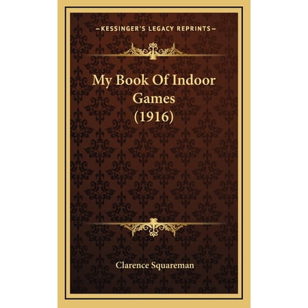 My Book Of Indoor Games (1916) (Hardcover)