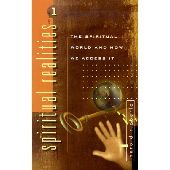 Pre-Owned Spiritual Realities Vol. 1: The Spiritual World and How We Access It (Paperback) 1882523075 9781882523078