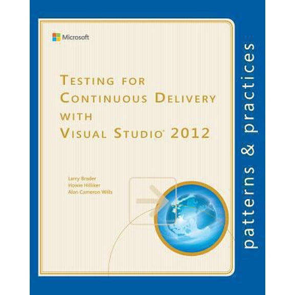 Pre-Owned Testing for Continuous Delivery with Visual Studio 2012 (Paperback) 1621140180 9781621140184