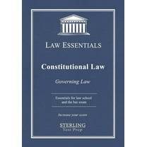 Law Essentials: Governing Law Constitutional Law, Law Essentials: Governing Law for Law School and Bar Exam Prep, (Paperback)